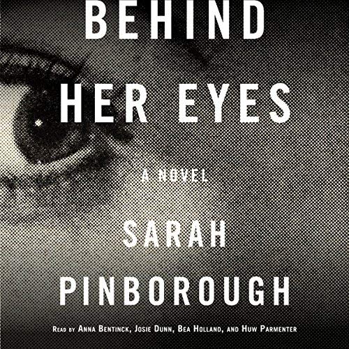 Behind Her Eyes | Sarah Pinborough Behind Her Eyes By Sarah Pinborough