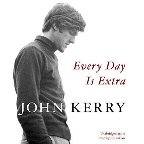 Every Day Is Extra By John Kerry