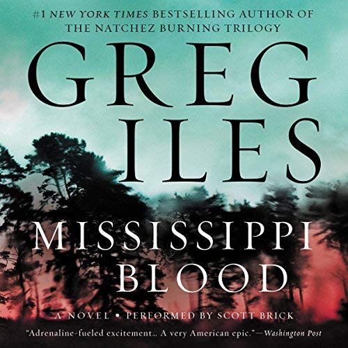 Mississippi Blood | Greg Iles Mississippi Blood By Greg Iles