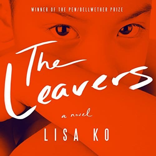 The Leavers | Lisa Ko The Leavers By Lisa Ko