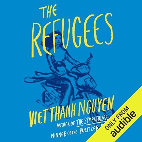 The Refugees | Viet Thanh Nguyen The Refugees By Viet Thanh Nguyen