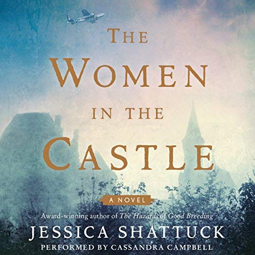The Women in the Castle | Jessica Shattuck The Women in the Castle By Jessica Shattuck