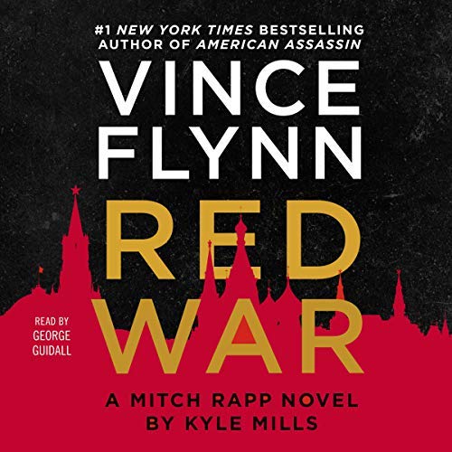 Red War | Vince Flynn, Kyle Mills Red War By Vince Flynn, Kyle Mills