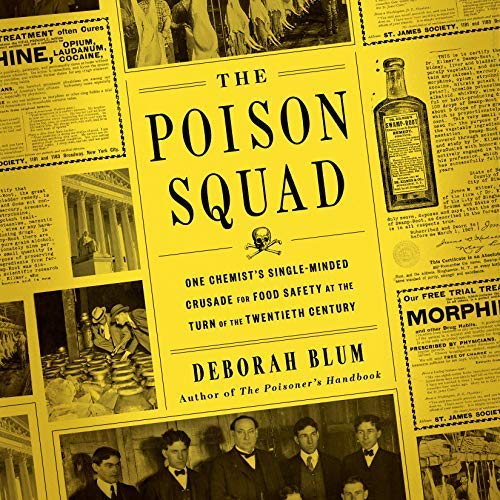 The Poison Squad | Deborah Blum The Poison Squad By Deborah Blum