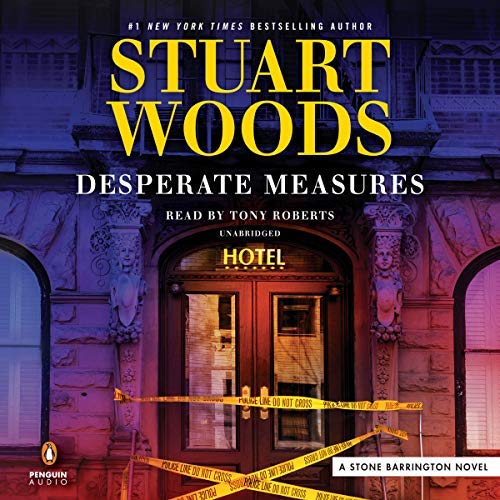 Desperate Measures | Stuart Woods Desperate Measures By Stuart Woods