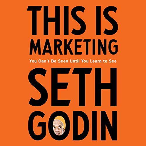 This Is Marketing | Seth Godin This Is Marketing By Seth Godin