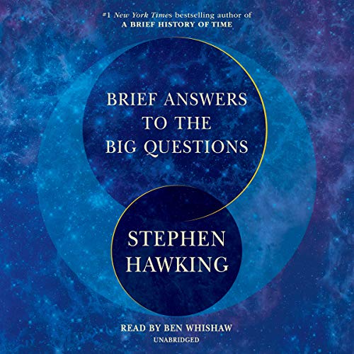 Brief Answers to the Big Questions By Stephen Hawking Brief Answers to the Big Questions By Stephen Hawking