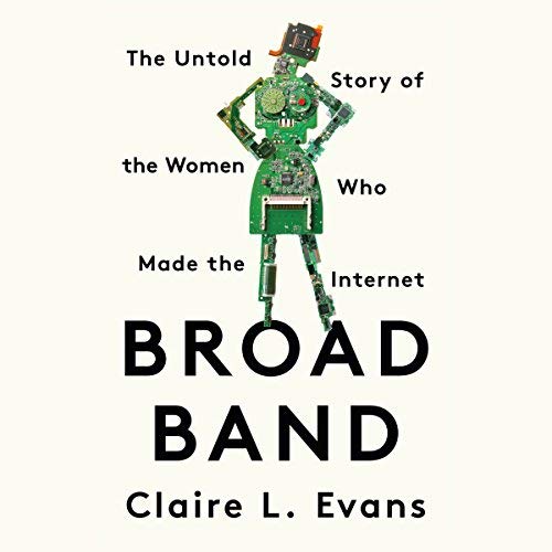 Broad Band By Claire L. Evans Broad Band By Claire L. Evans