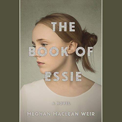 The Book Of Essie By Meghan MacLean Weir AudioBook