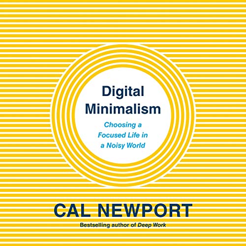 Digital Minimalism By Cal Newport