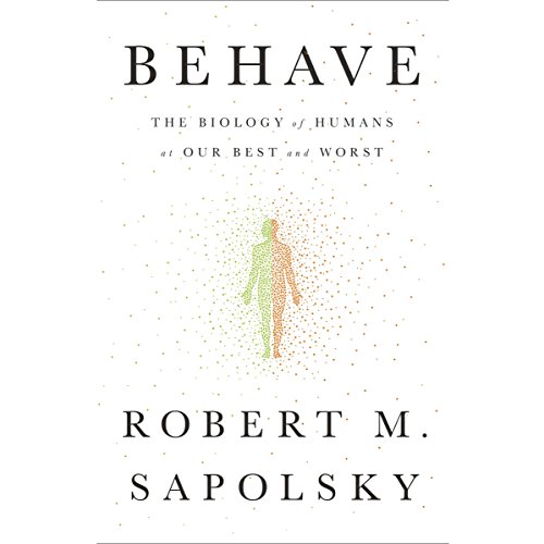 Behave By Robert M. Sapolsky Behave By Robert M. Sapolsky