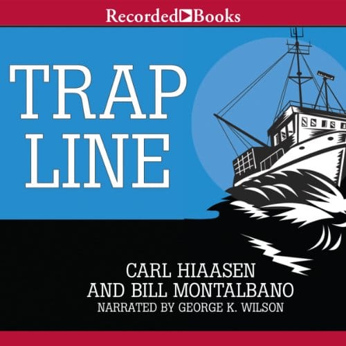 Trap Line By Carl Hiaasen, Bill Montalbano