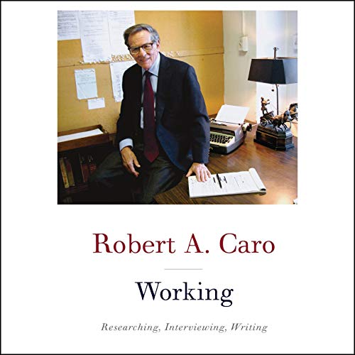 Working By Robert A. Caro Working By Robert A. Caro