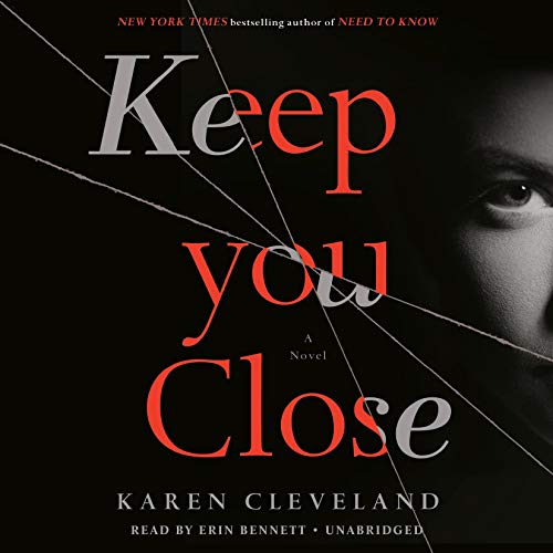 Keep You Close By Karen Cleveland Keep You Close By Karen Cleveland