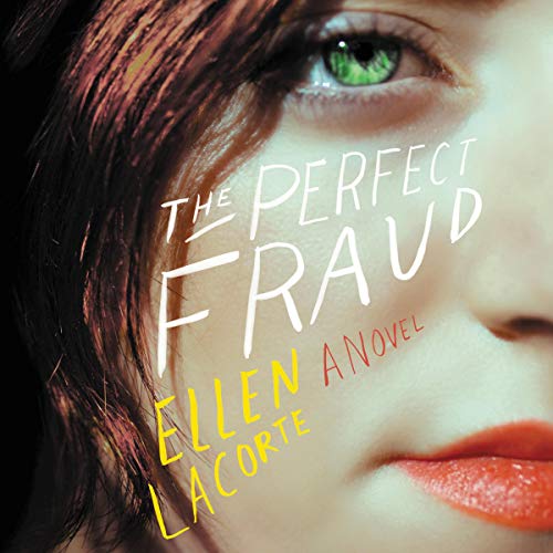 The Perfect Fraud By Ellen LaCorte The Perfect Fraud By Ellen LaCorte
