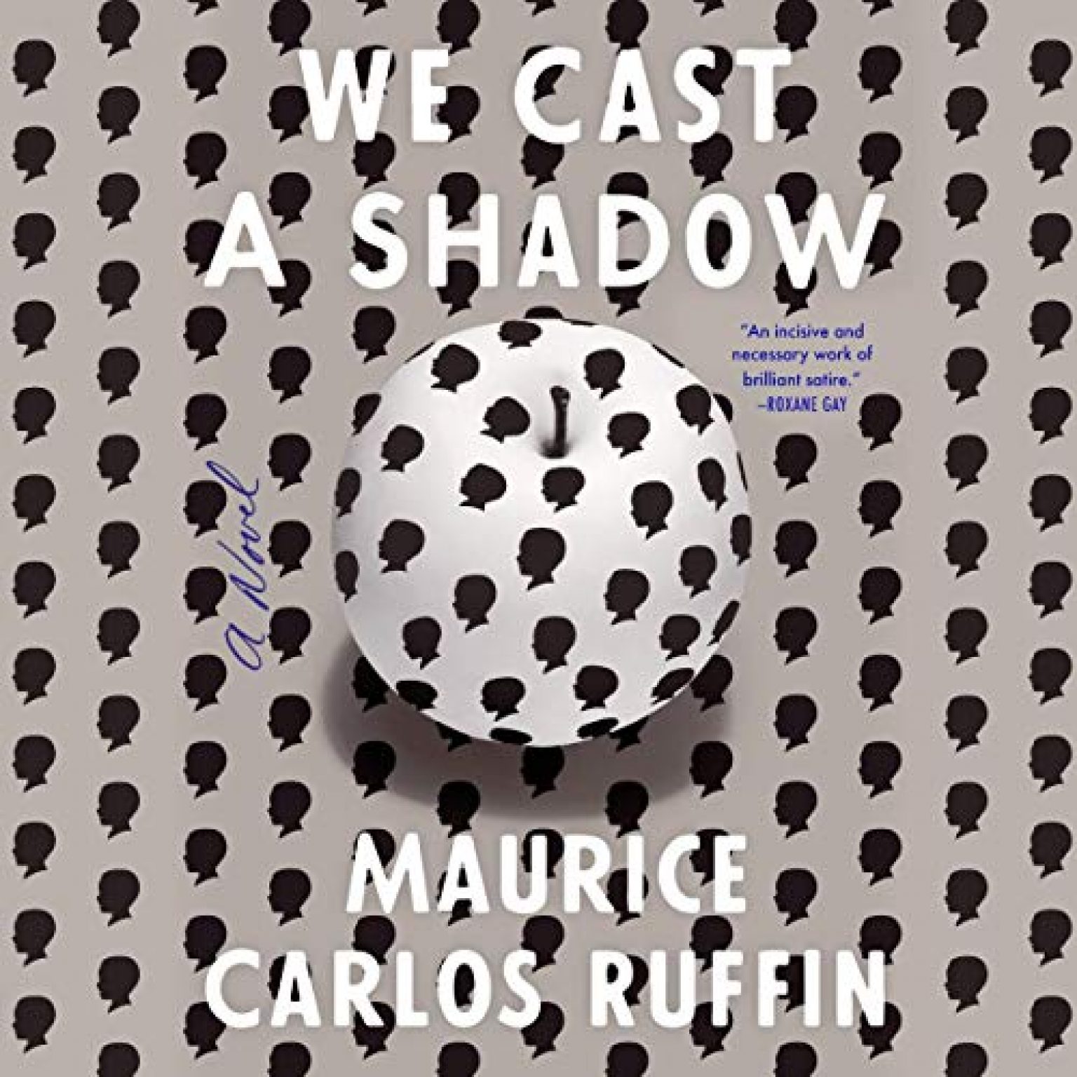 We Cast a Shadow by Maurice Carlos Ruffin We Cast a Shadow by Maurice Carlos Ruffin