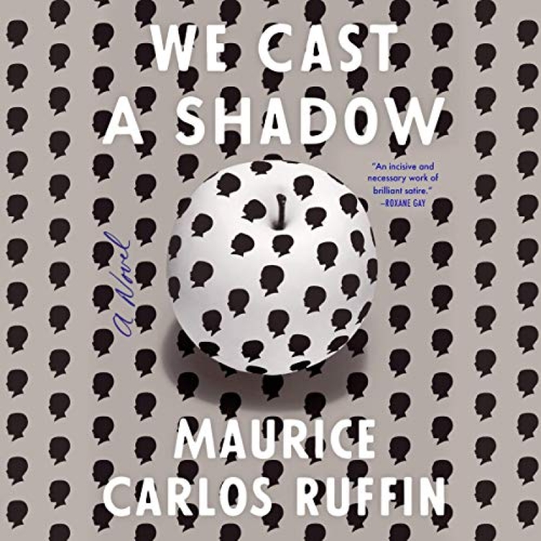 We Cast a Shadow by Maurice Carlos Ruffin We Cast a Shadow by Maurice Carlos Ruffin