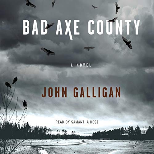 Bad Axe County By John Galligan Bad Axe County By John Galligan