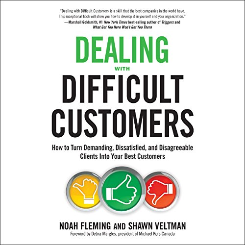 Dealing with Difficult Customers By Noah Fleming, Shawn Veltman