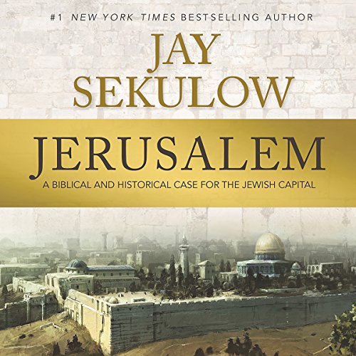 Jerusalem By Jay Sekulow Jerusalem By Jay Sekulow