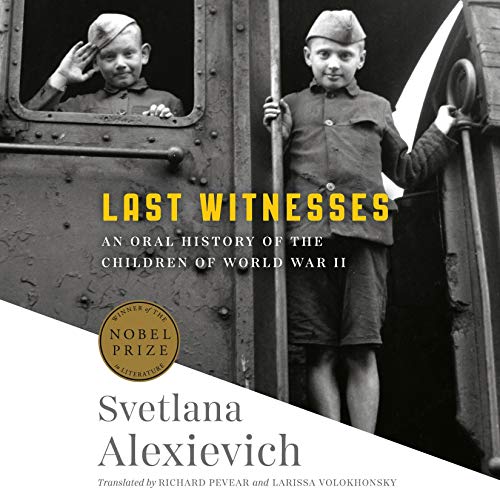 Last Witnesses By Svetlana Alexievich Last Witnesses By Svetlana Alexievich