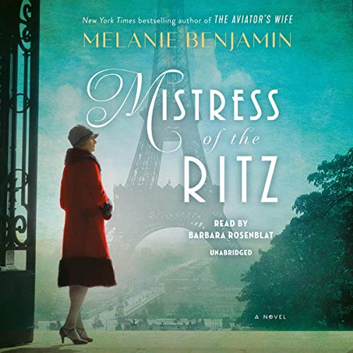 Mistress of the Ritz By Melanie Benjamin Mistress of the Ritz By Melanie Benjamin