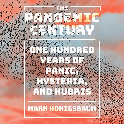 The Pandemic Century By Mark Honigsbaum The Pandemic Century By Mark Honigsbaum