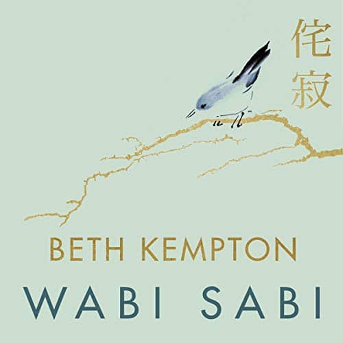 Wabi Sabi By Beth Kempton Wabi Sabi By Beth Kempton