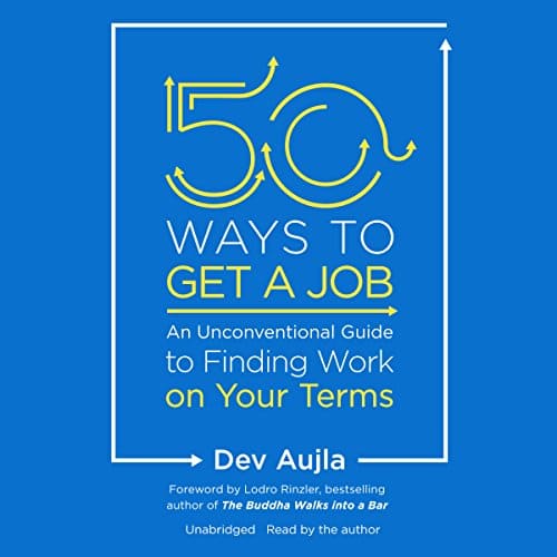50 Ways to Get a Job By Dev Aujla