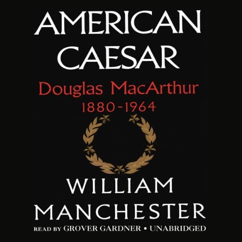 American Caesar By William Manchester