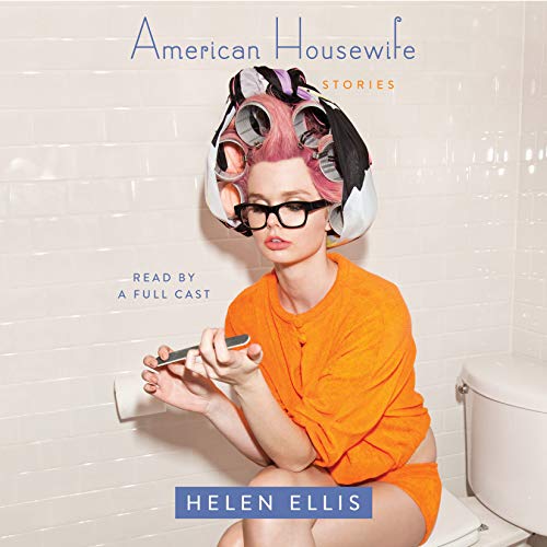 American Housewife By Helen Ellis American Housewife By Helen Ellis