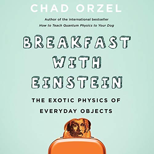 Breakfast with Einstein By Chad Orzel