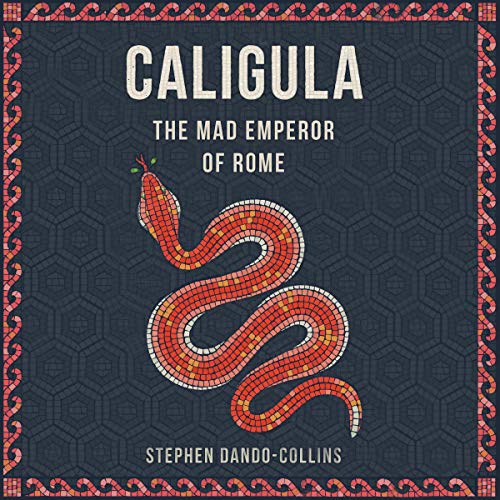 Caligula By Stephen Dando-Collins