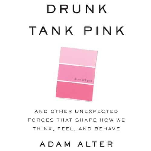 Drunk Tank Pink By Adam Alter
