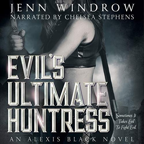 Evil's Ultimate Huntress By Jenn Windrow Evil's Ultimate Huntress By Jenn Windrow