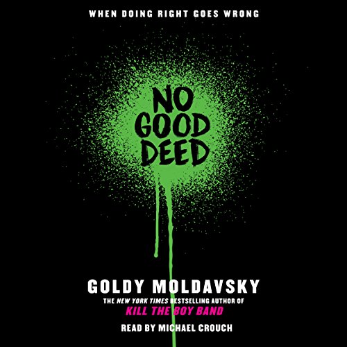 No Good Deed By Goldy Moldavsky No Good Deed By Goldy Moldavsky