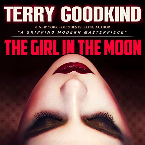 The Girl in the Moon By Terry Goodkind