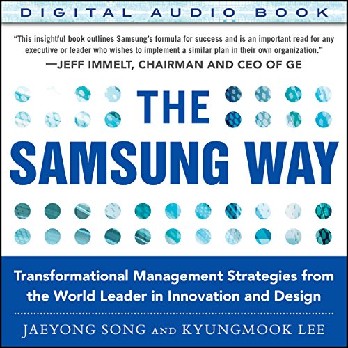 The Samsung Way By Jaeyong Song, Kyungmook Lee The Samsung Way By Jaeyong Song, Kyungmook Lee