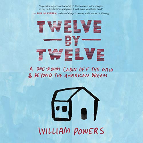 Twelve by Twelve By William Powers