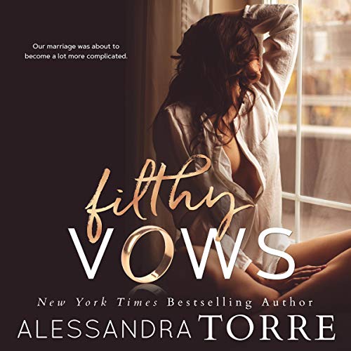 Filthy Vows By Alessandra Torre Filthy Vows By Alessandra Torre