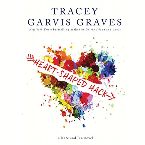 Heart-Shaped Hack By Tracey Garvis Graves Heart-Shaped Hack By Tracey Garvis Graves