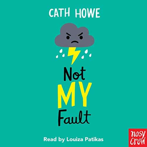 Not My Fault By Cath Howe Not My Fault By Cath Howe