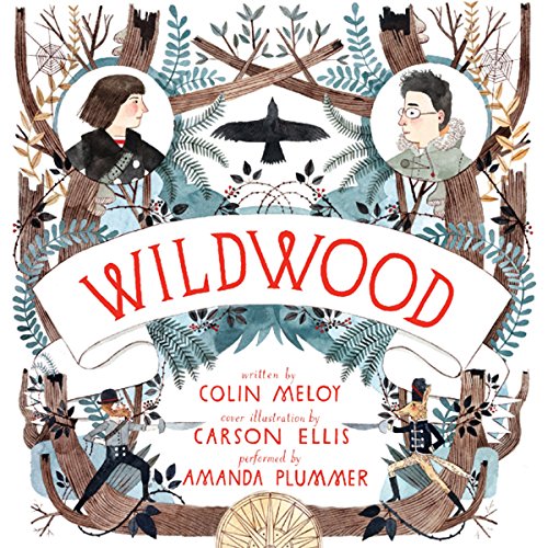 Wildwood By Colin Meloy, Ellis Carson Wildwood By Colin Meloy, Ellis Carson