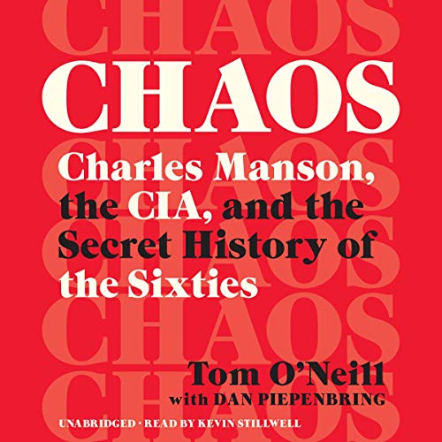 Chaos By Tom O'Neill, Dan Piepenbring