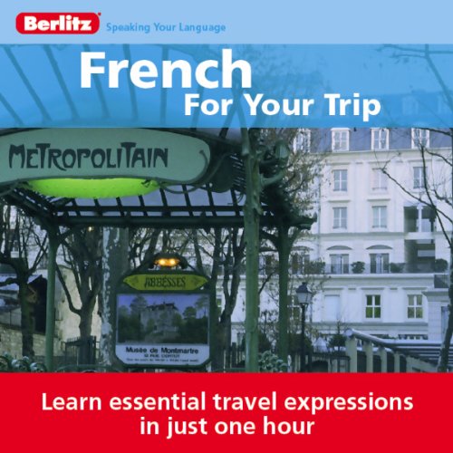French for Your Trip By Berlitz French for Your Trip By Berlitz