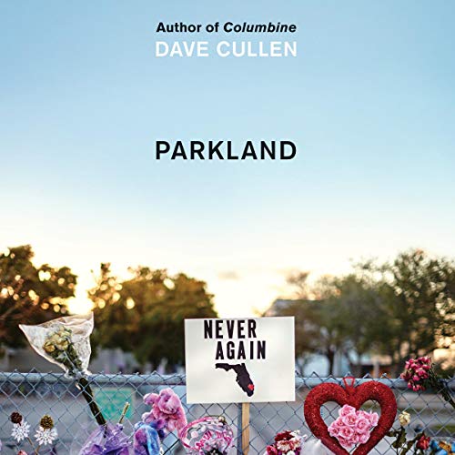 Parkland By Dave Cullen