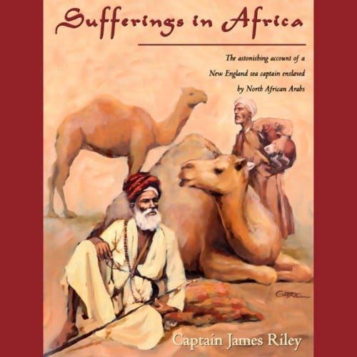 Sufferings in Africa By James Riley Sufferings in Africa By James Riley