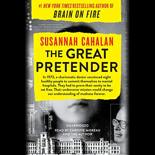 The Great Pretender By Susannah Cahalan The Great Pretender By Susannah Cahalan