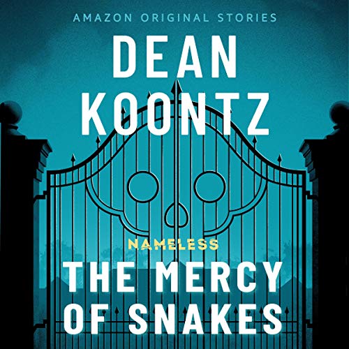 The Mercy of Snakes By Dean Koontz The Mercy of Snakes By Dean Koontz