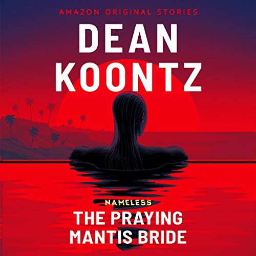 The Praying Mantis Bride By Dean Koontz The Praying Mantis Bride By Dean Koontz